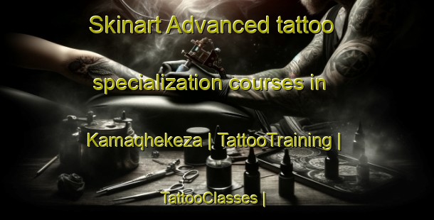 Skinart Advanced tattoo specialization courses in Kamaqhekeza | TattooTraining | TattooClasses | SkinartTraining-South Africa
